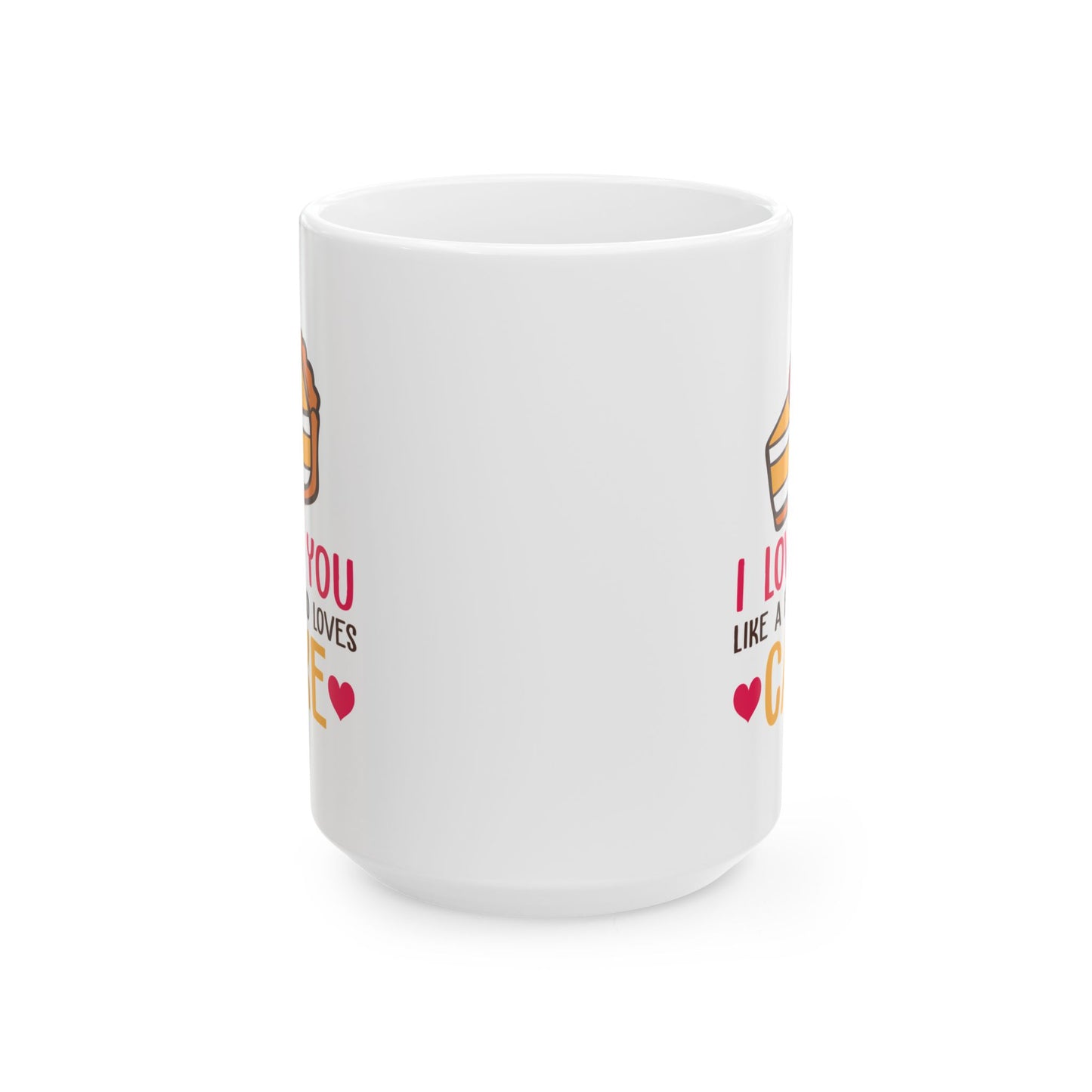 Anniversary Mug - I Love You Like A Fat Kid