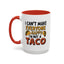 Humor Mug - I Can't Make Everyone Happy
