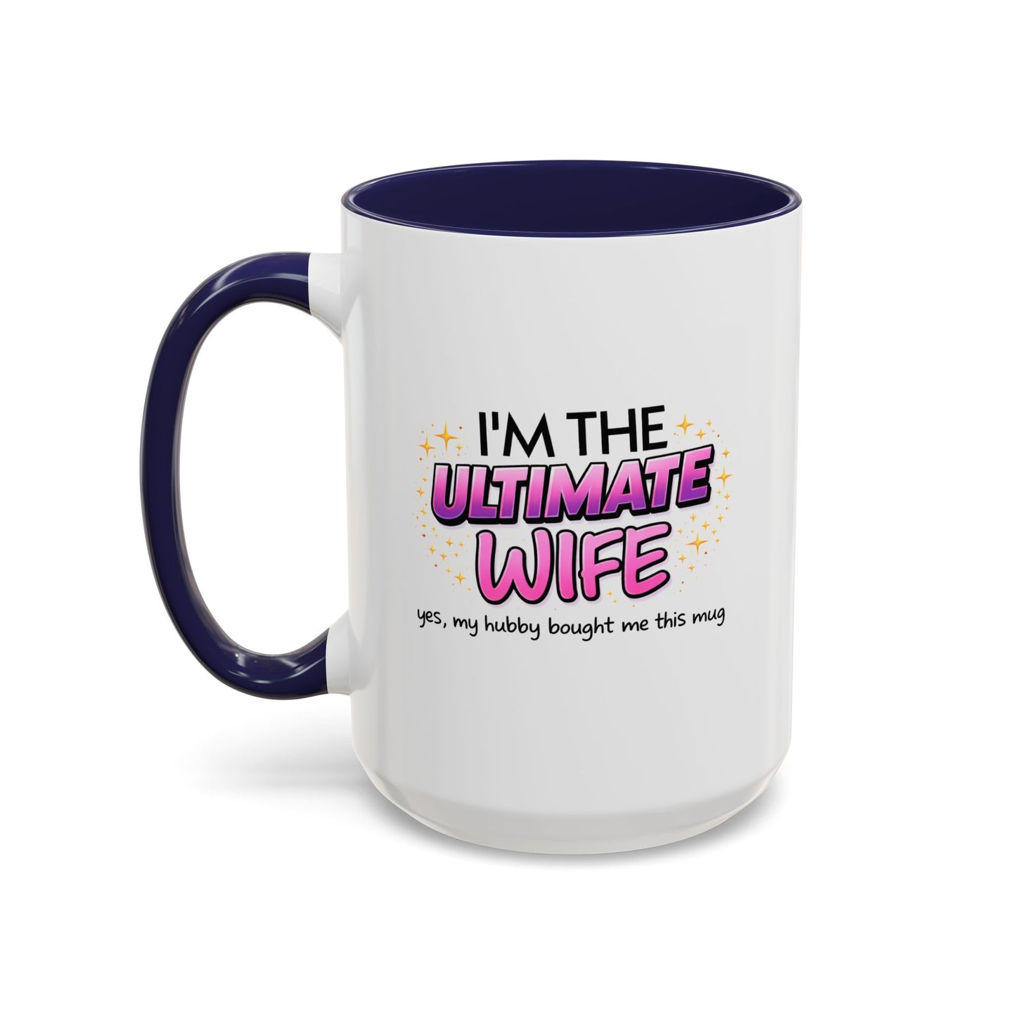 Anniversary Mug - I'm The Ultimate Wife