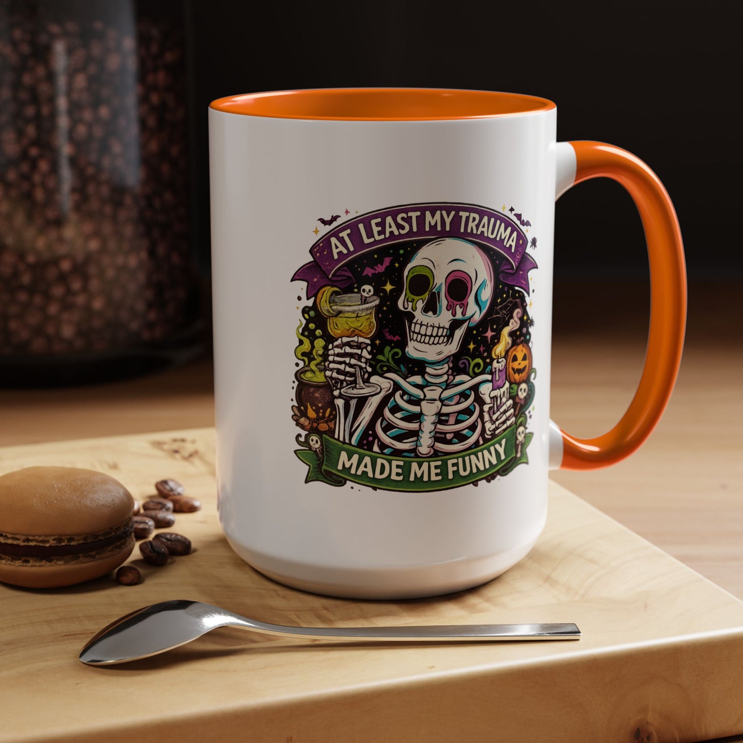 Humor Mug - At Least My Trauma