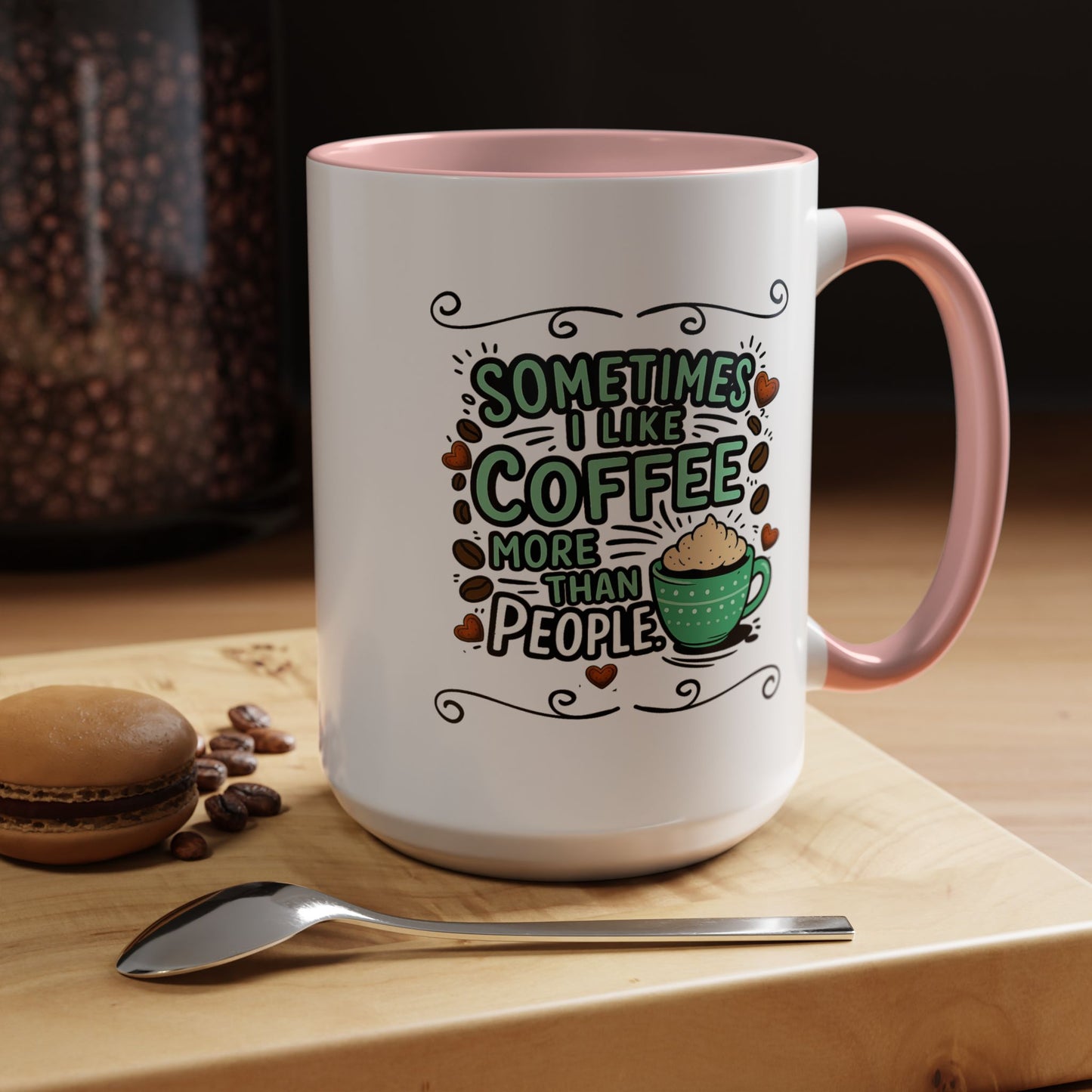 Humor Mug - Sometimes I Like Coffee