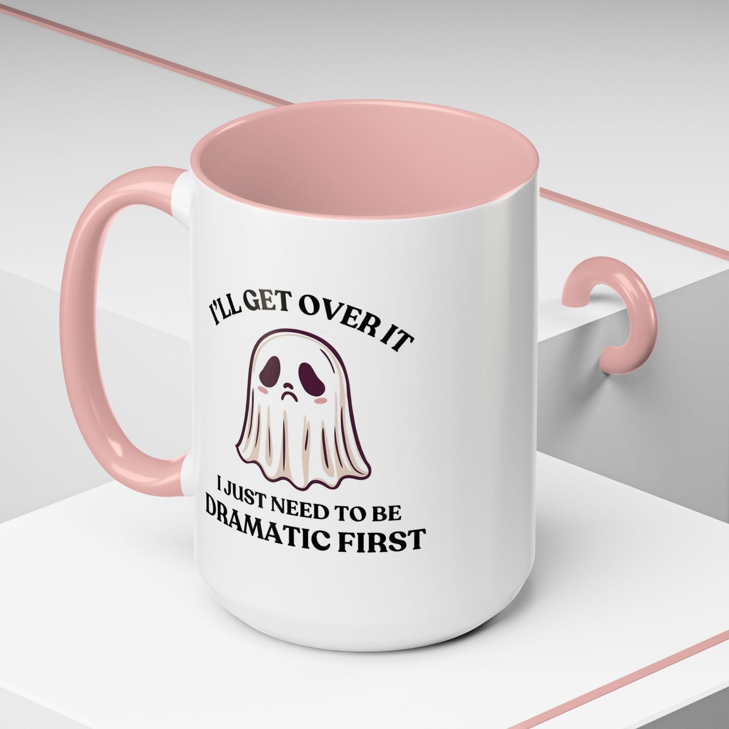 Humor Mug - I'll Get Over It Ghost