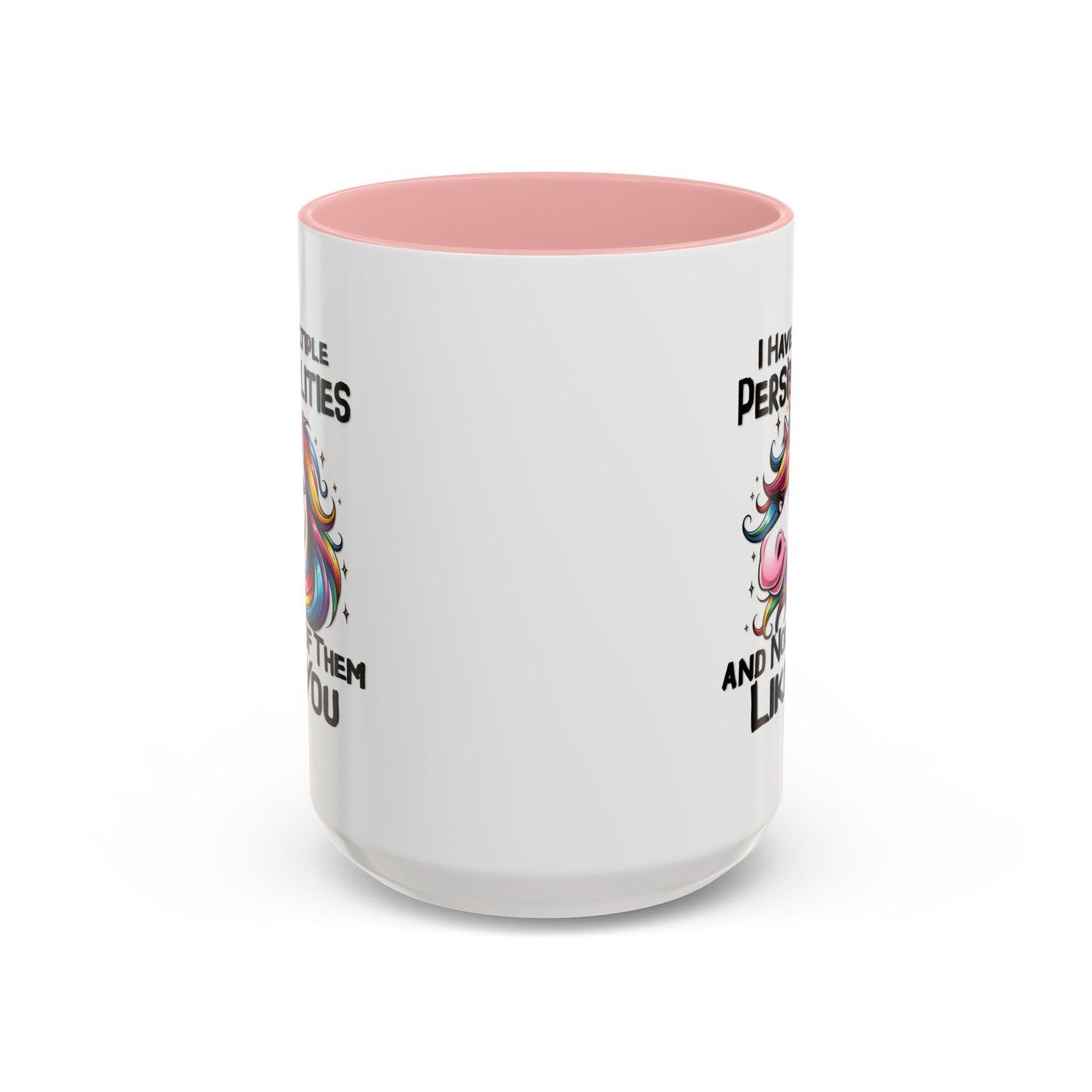 Humor Mug - I Have Multiple Personalities
