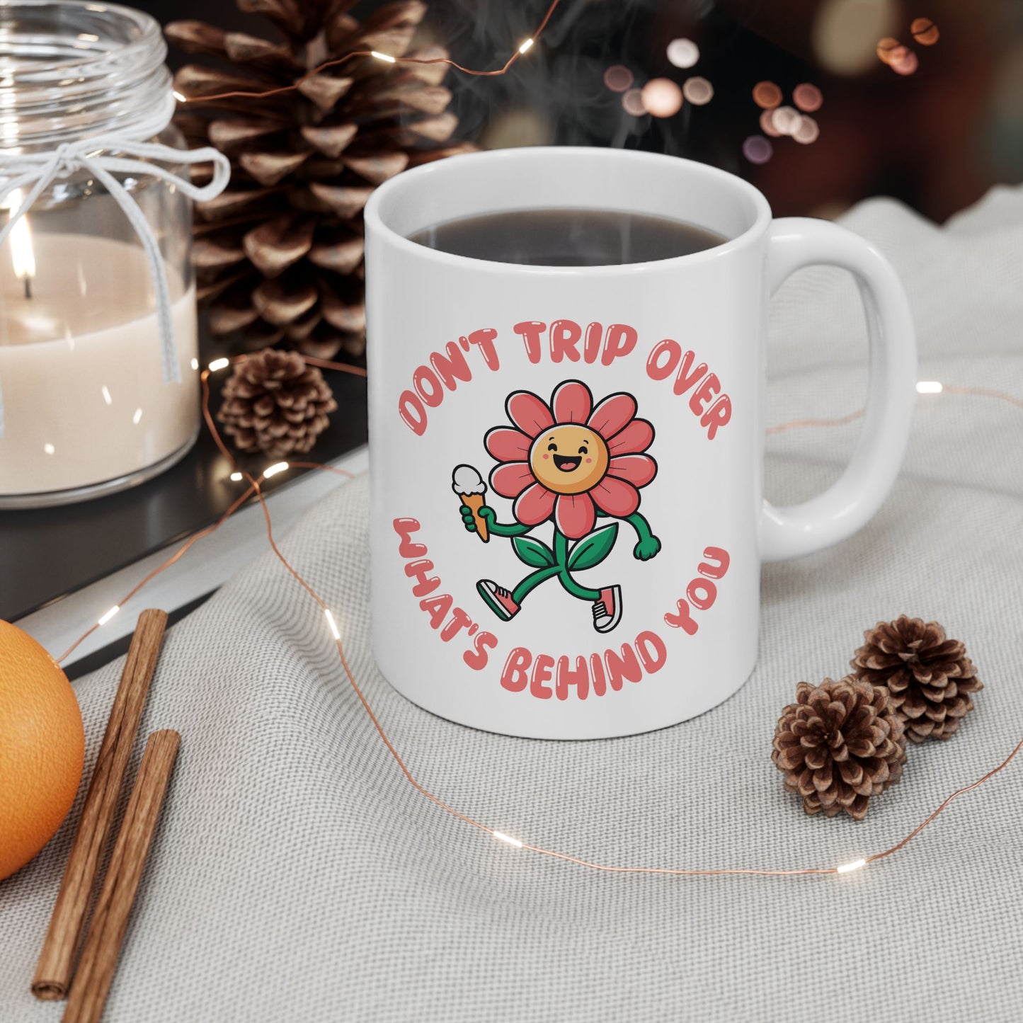 Motivation Mug - Don't Trip Over What's Behind You