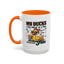 Humor Mug - My Ducks May Not Be In a Row