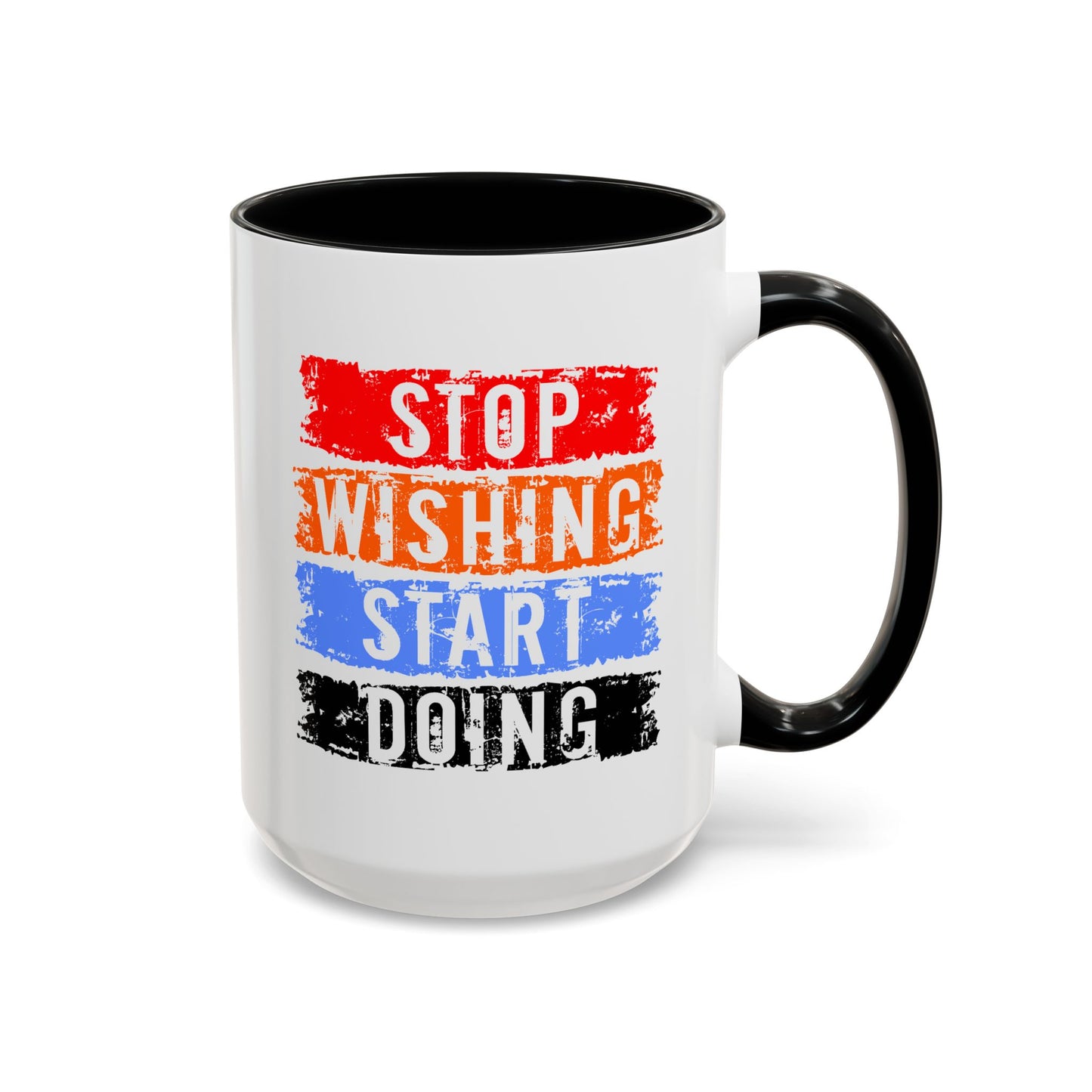Motivation Mug - Stop Wishing Start Doing