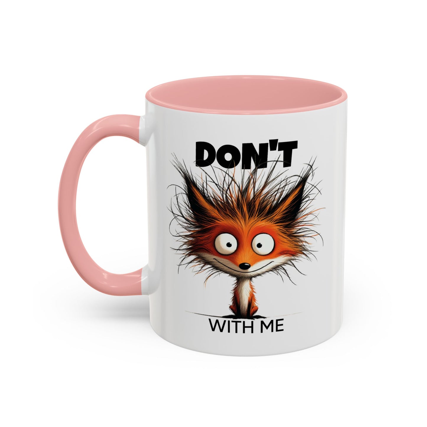 Humor Mug - Don't Fox With Me