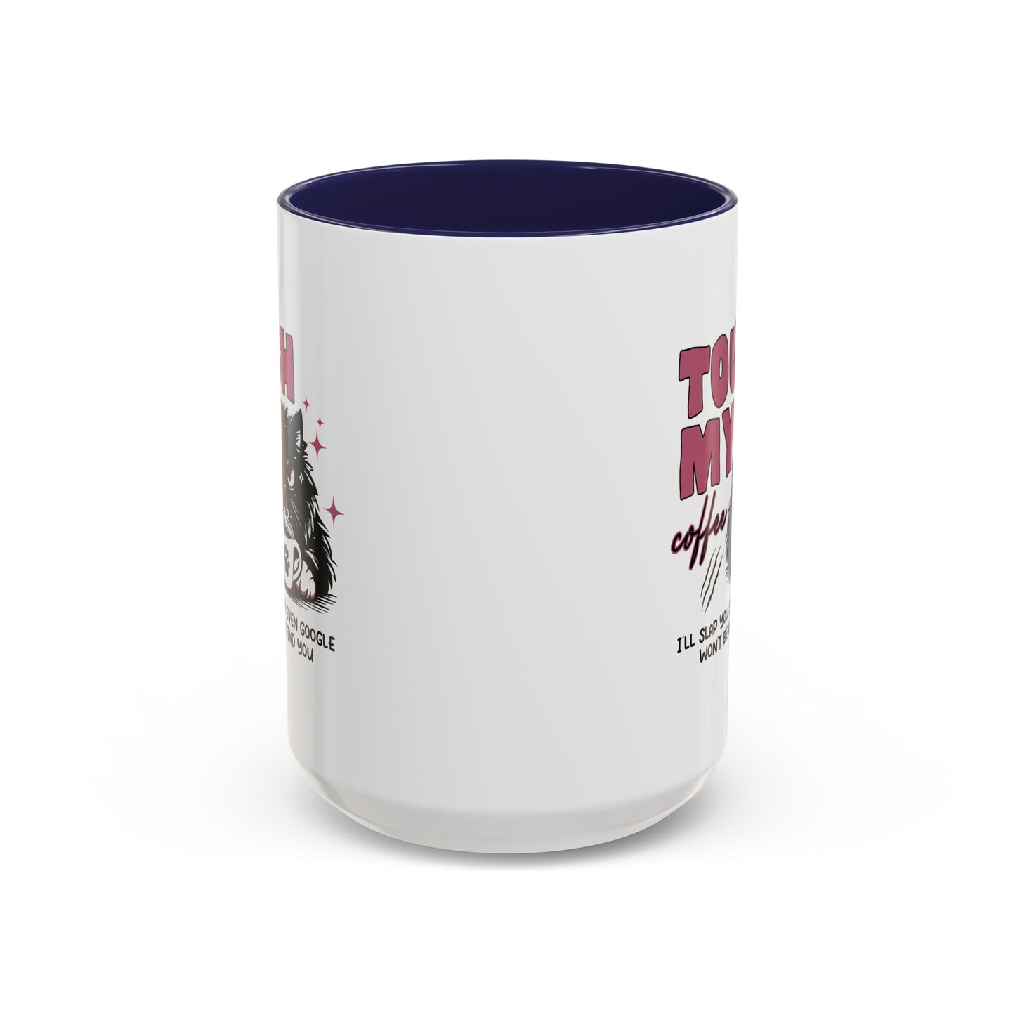 Humor Mug - Touch My Coffee
