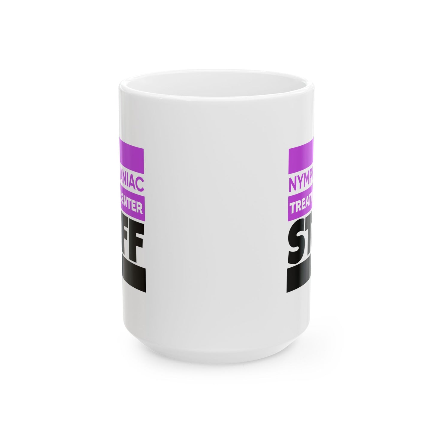 Adult Mug - Nymphomaniac Treatment Centre Staff