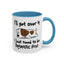 Humor Mug - I'll Get Over It Dog