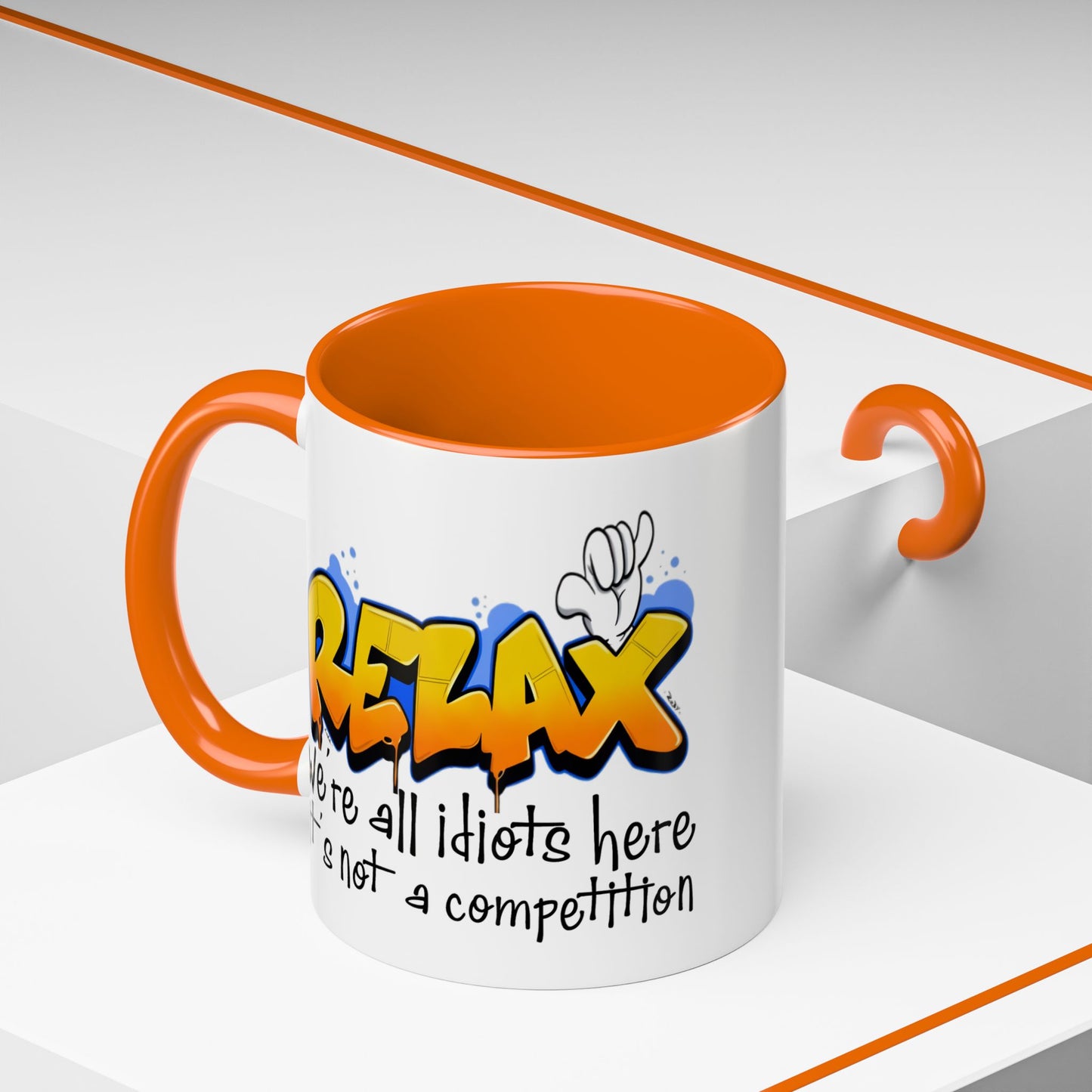 Humor Mug - Relax We're All Idiots Here