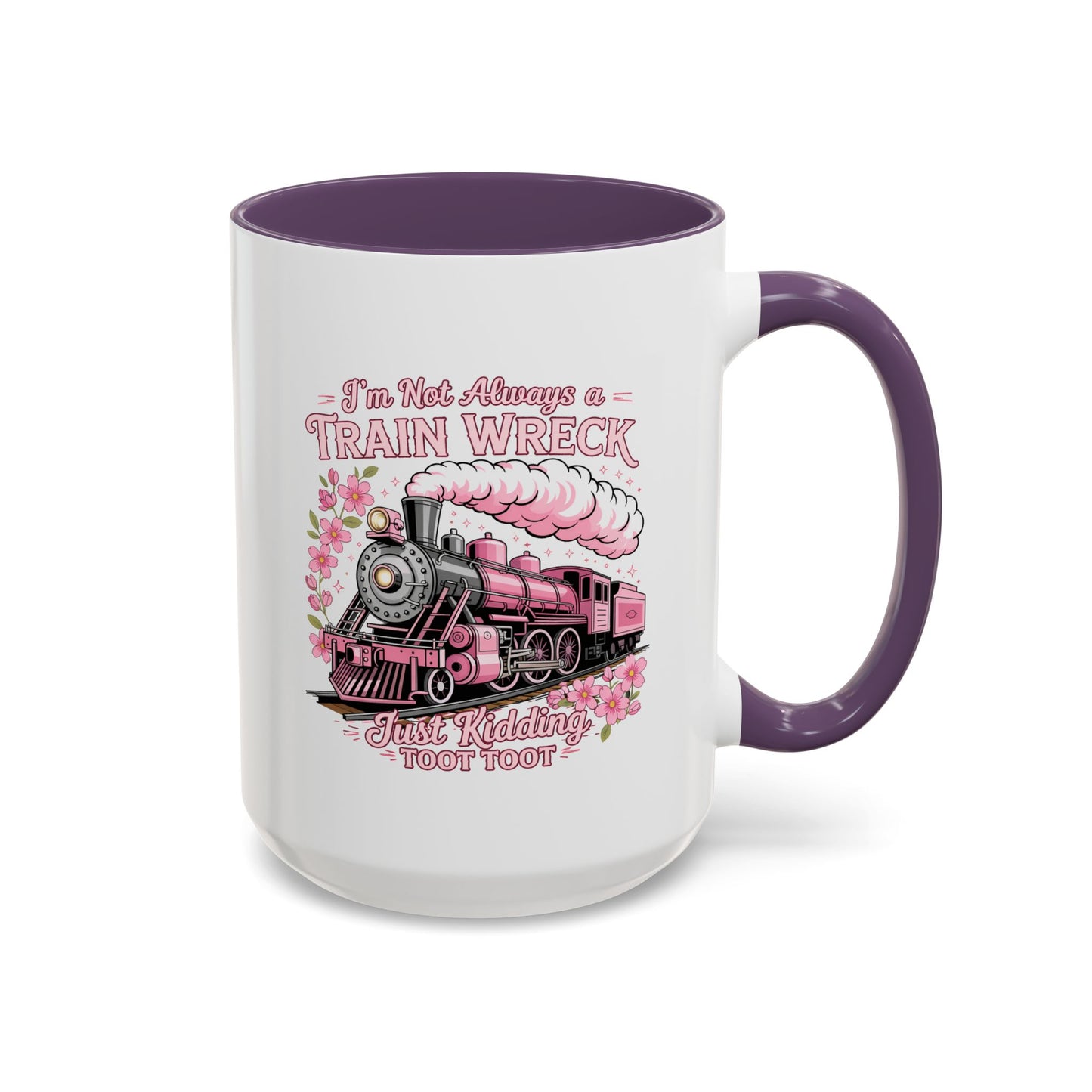Humor Mug - I'm Not Always