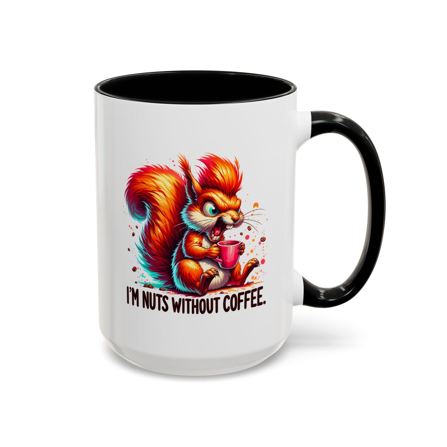 Humor Mug - I'm Nuts Without Coffee