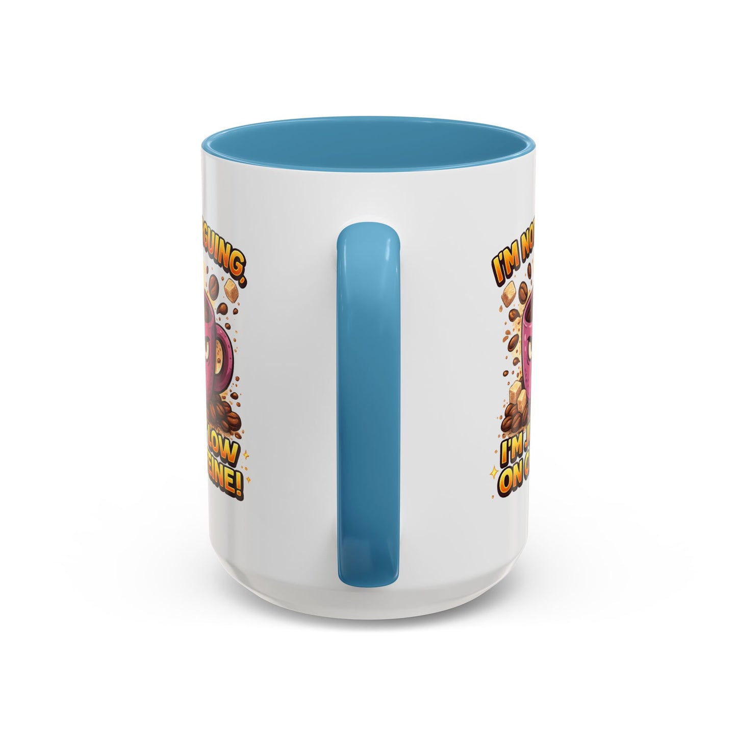 Humor Mug - I'm Not Arguing