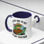Humor Mug - On My Way to Get My Shit Toghether