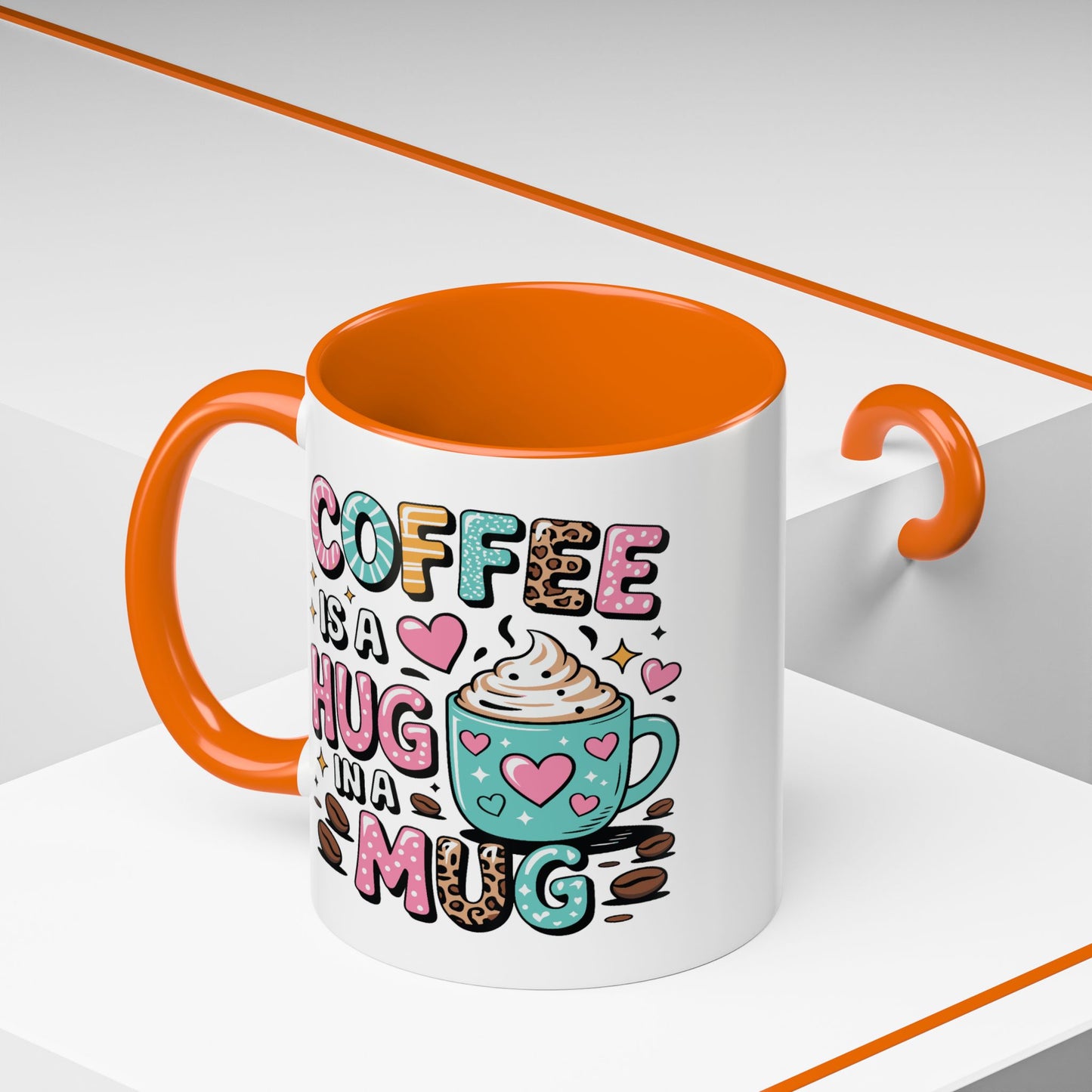 Humor Mug - Coffee is a Hug in a Mug