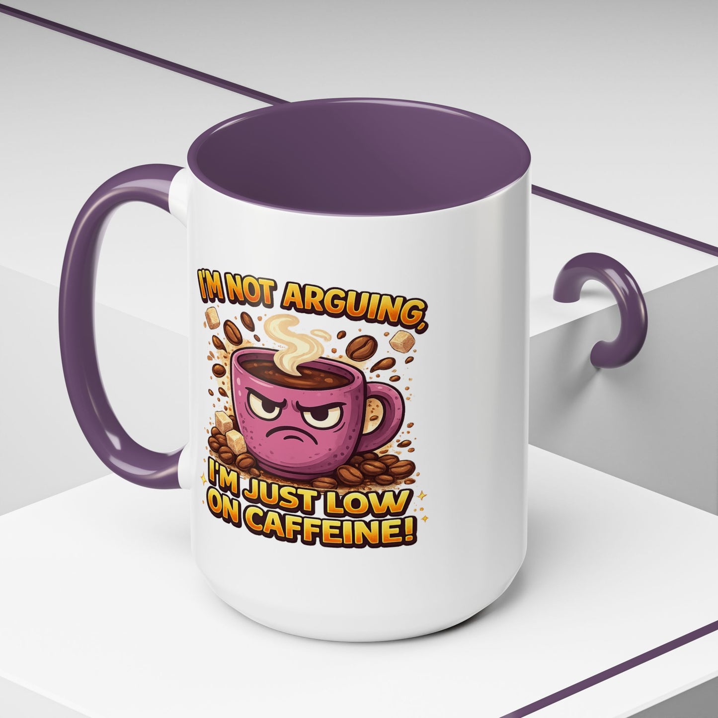Humor Mug - I'm Not Arguing