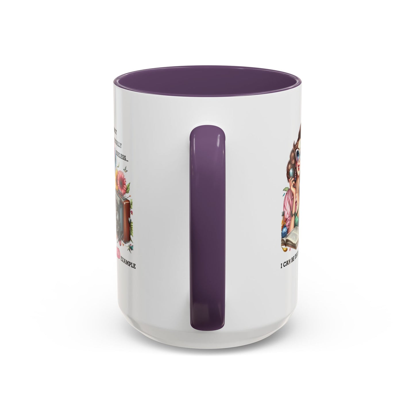 Humor Mug - I'm Not totally Useless