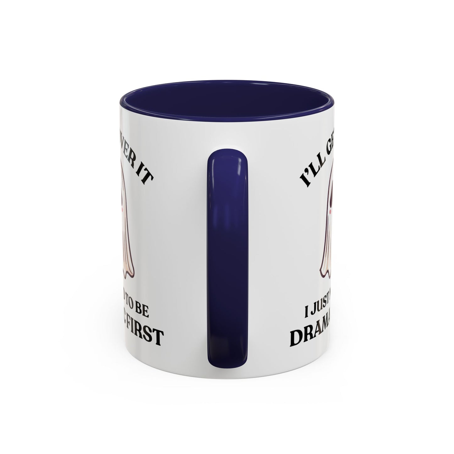 Humor Mug - I'll Get Over It Ghost