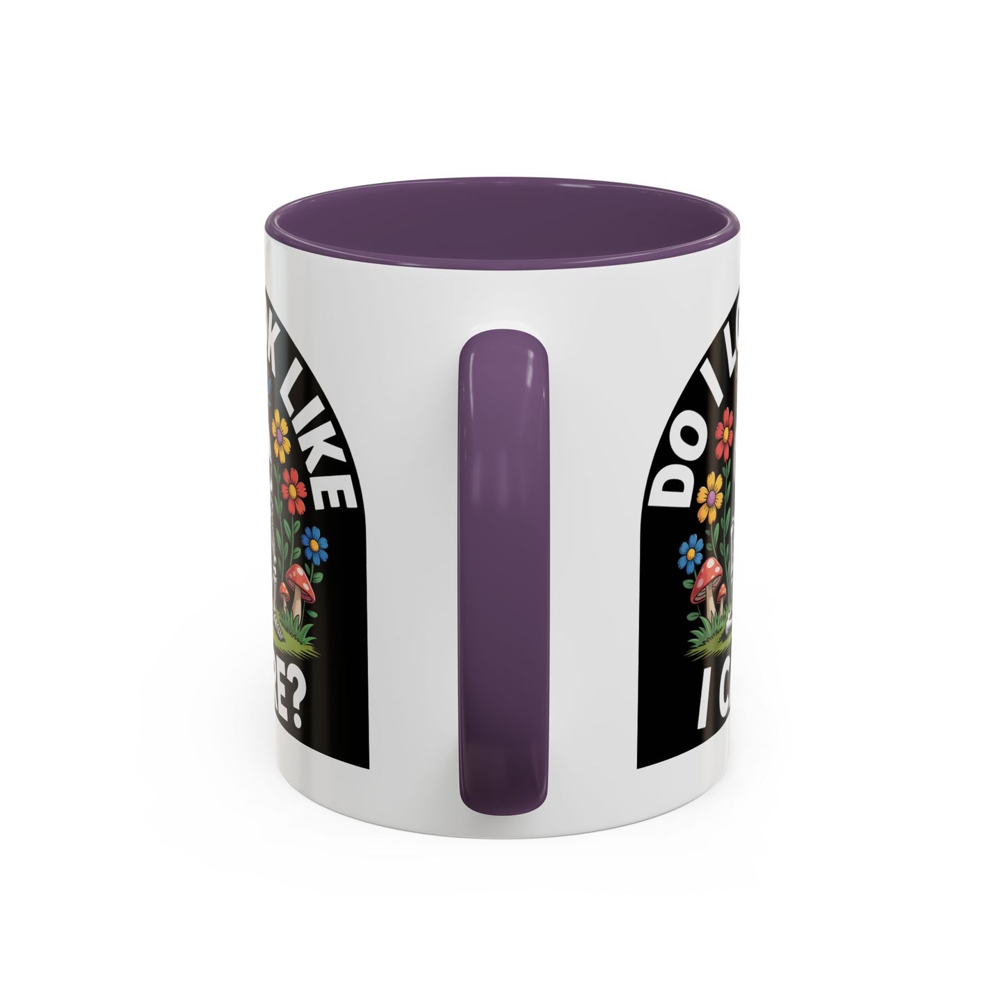 Humor Mug - Do I look Like I Care