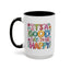 Motivation Mug - It's a Good Day to Be Happy