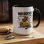Humor Mug - My Ducks May Not Be In a Row