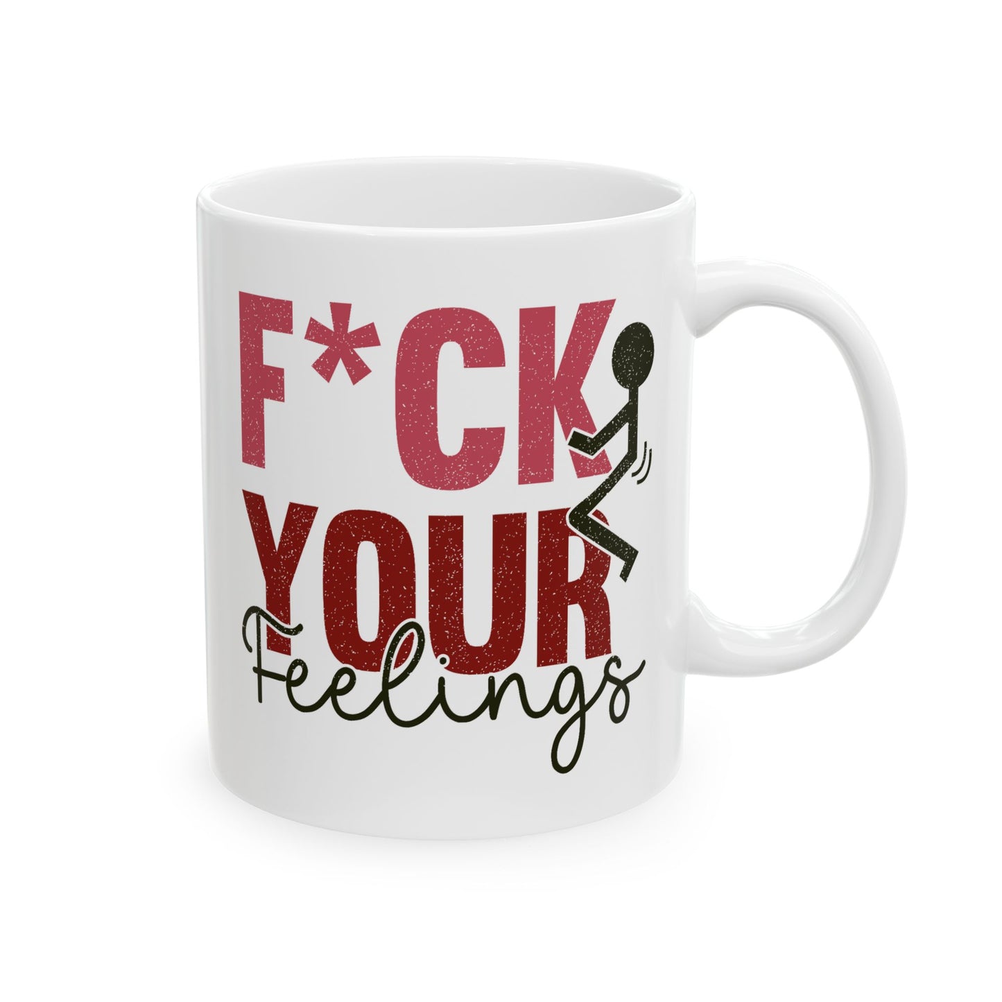 Adult Mug - F*ck Your Feelings