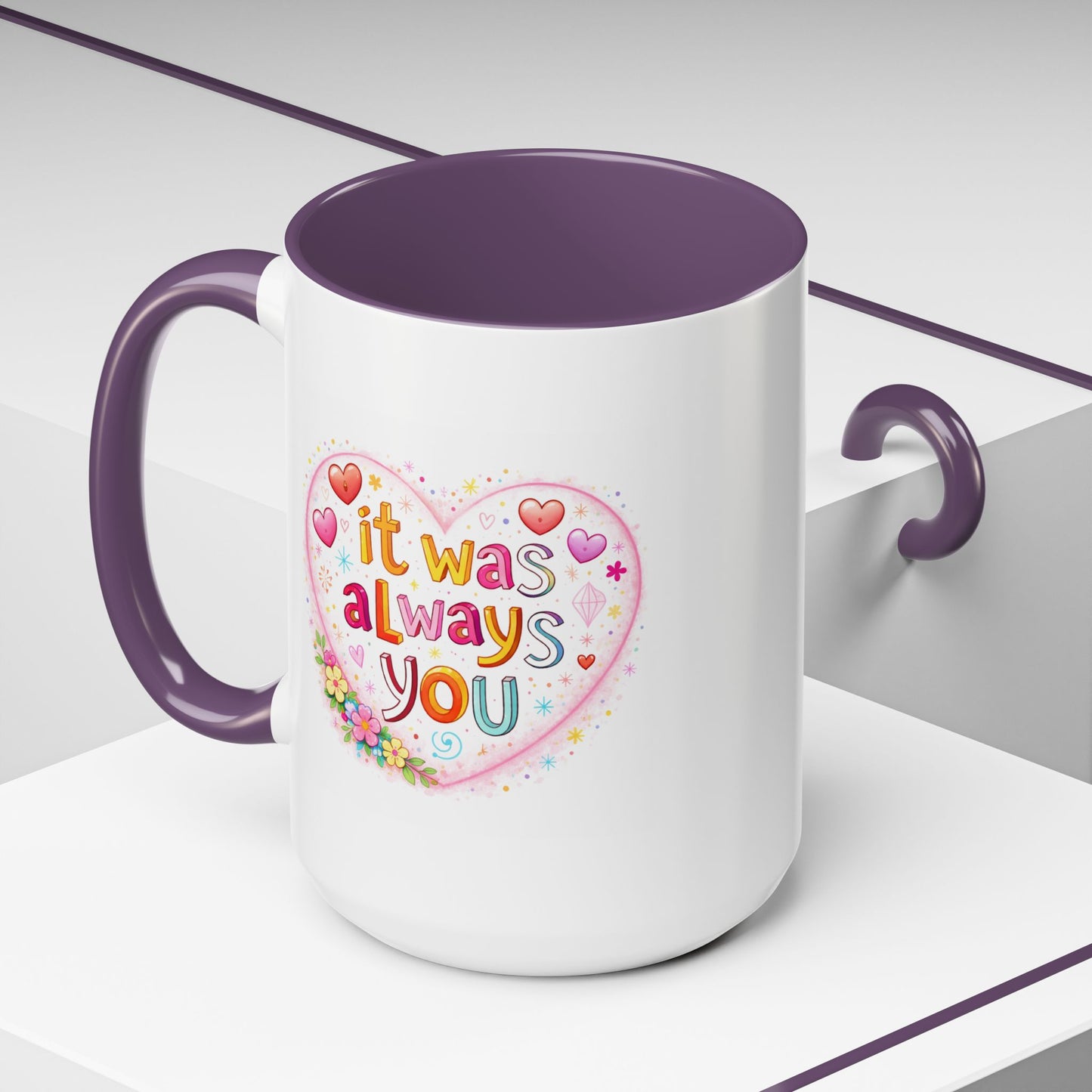 Anniversary Mug - It Was Always You