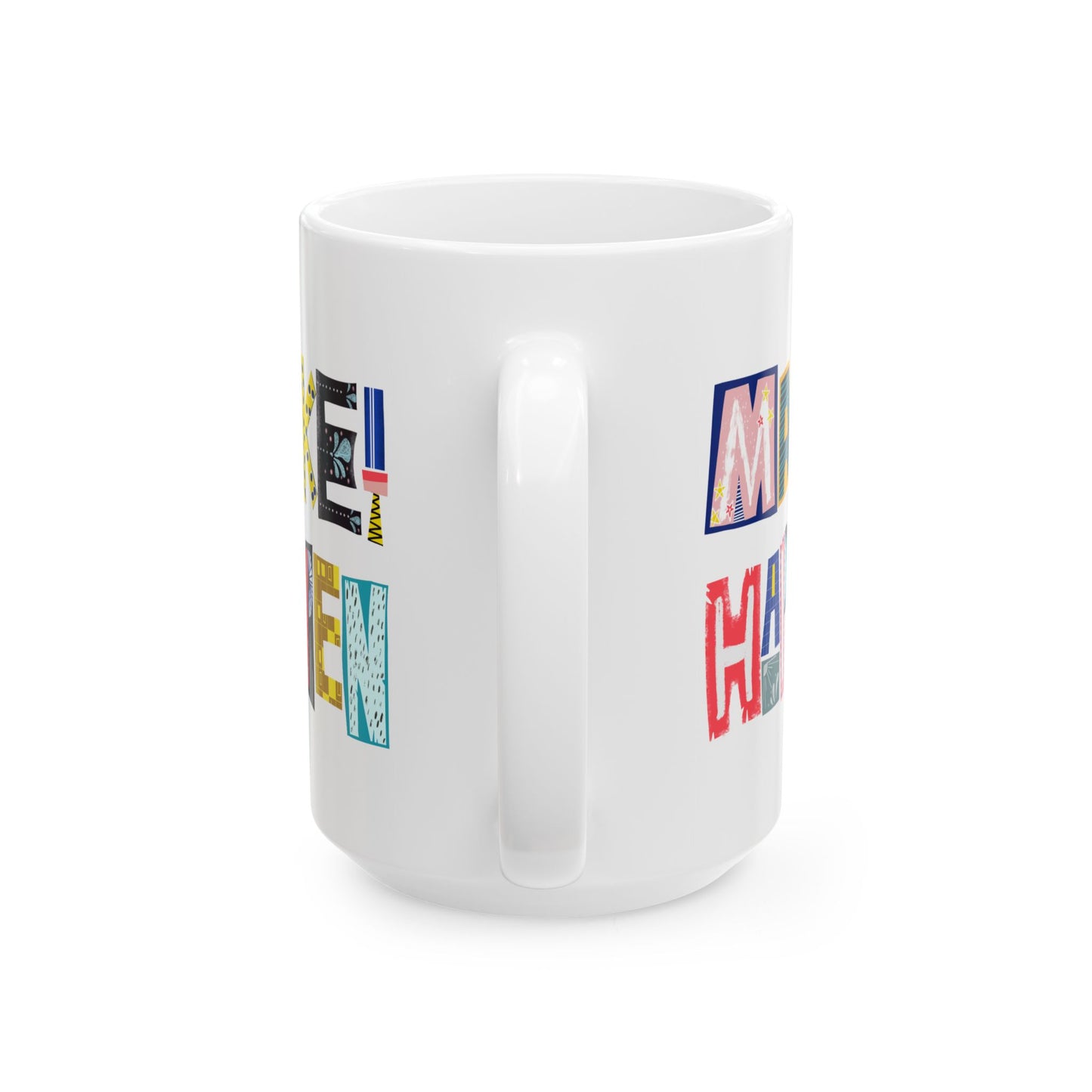 Motivation Mug - Make It Happen Hand letters