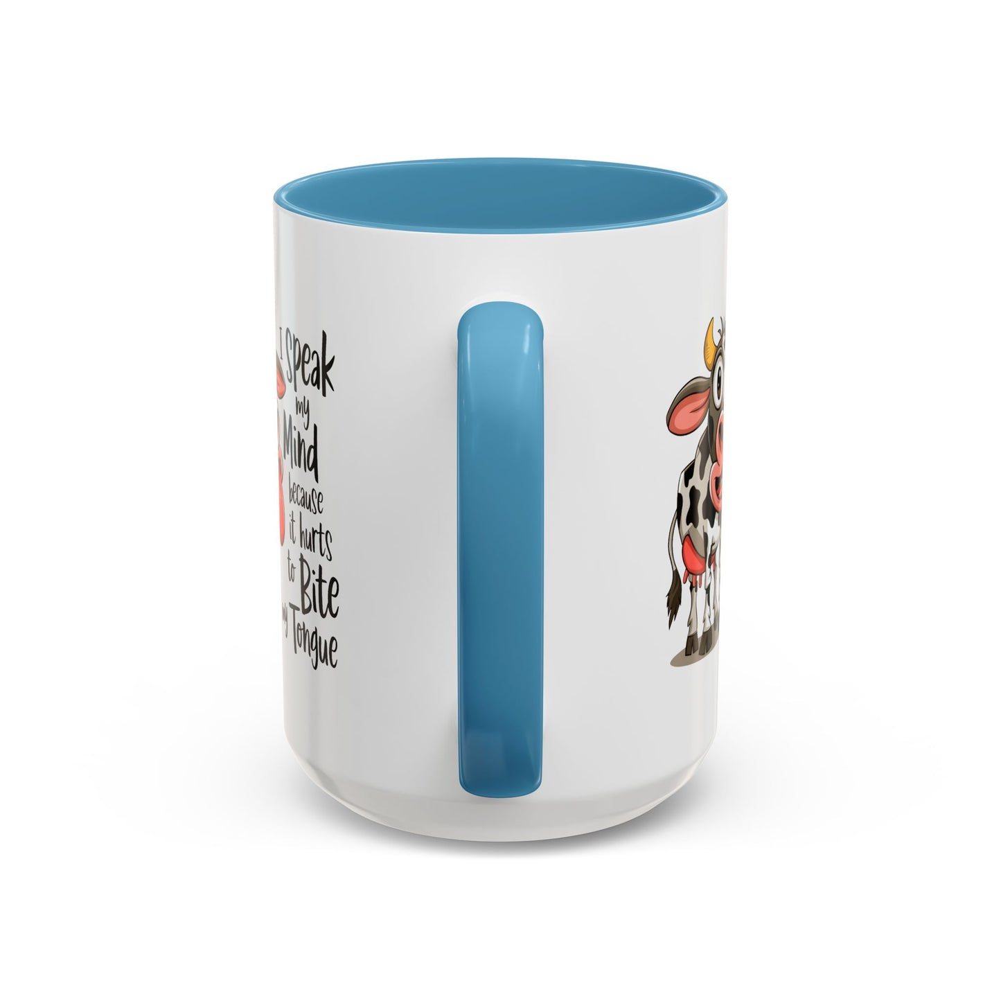 Humor Mug - I Speak My Mind