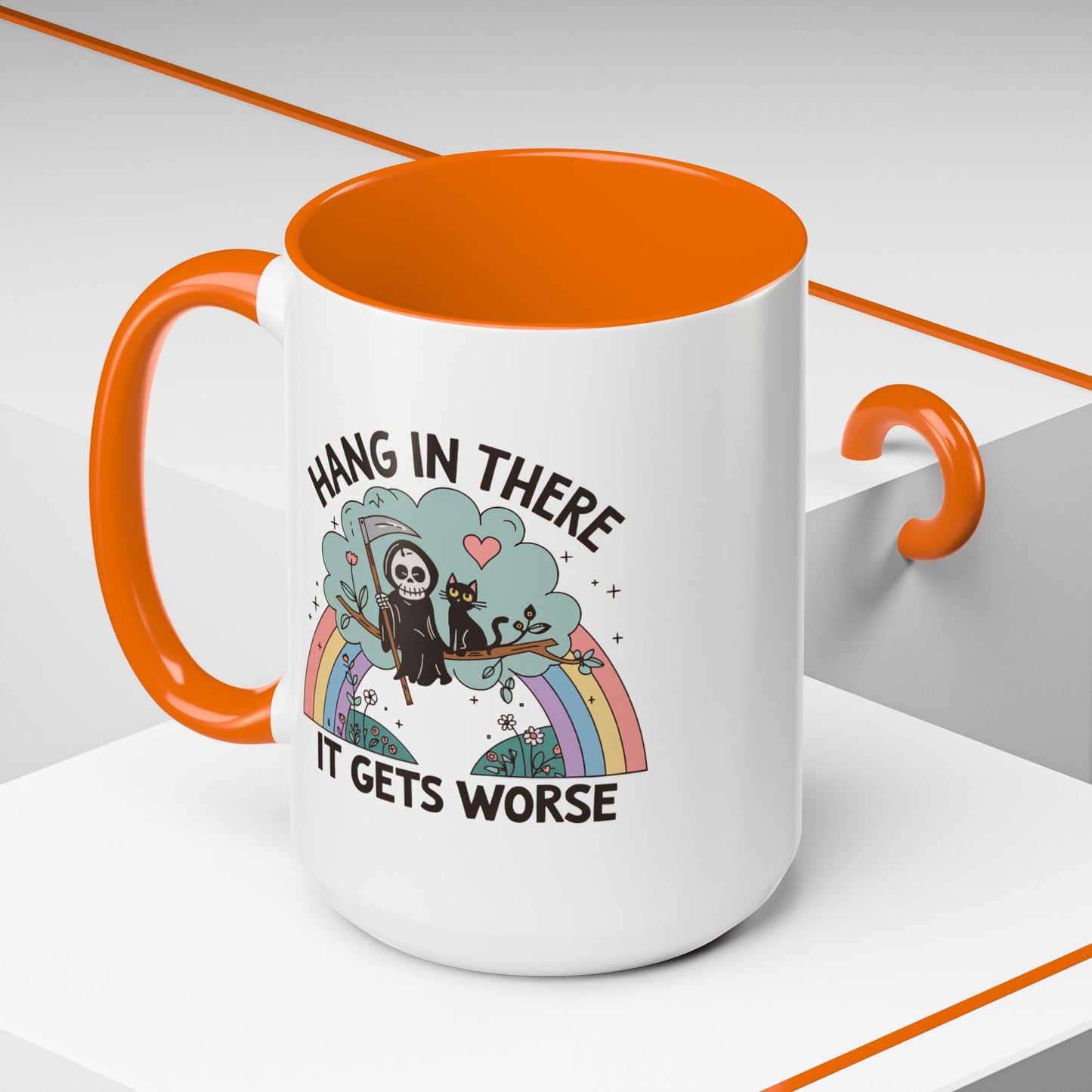 Humor Mug - Hang in There It Gets Worse