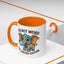 Humor Mug - I'm Not Weird
