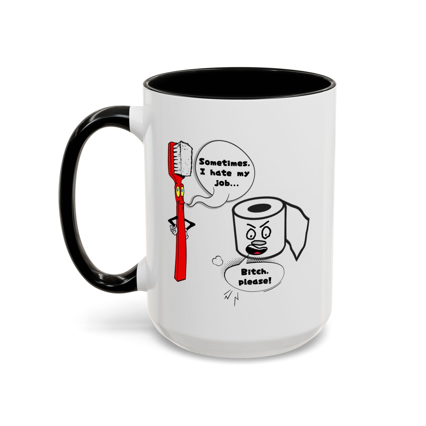 Humor Mug - Sometimes I Hate My Job