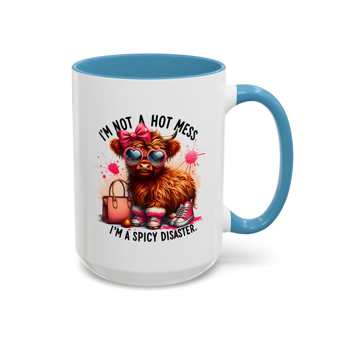 Humor Mug - I Am Not a Hot Mess