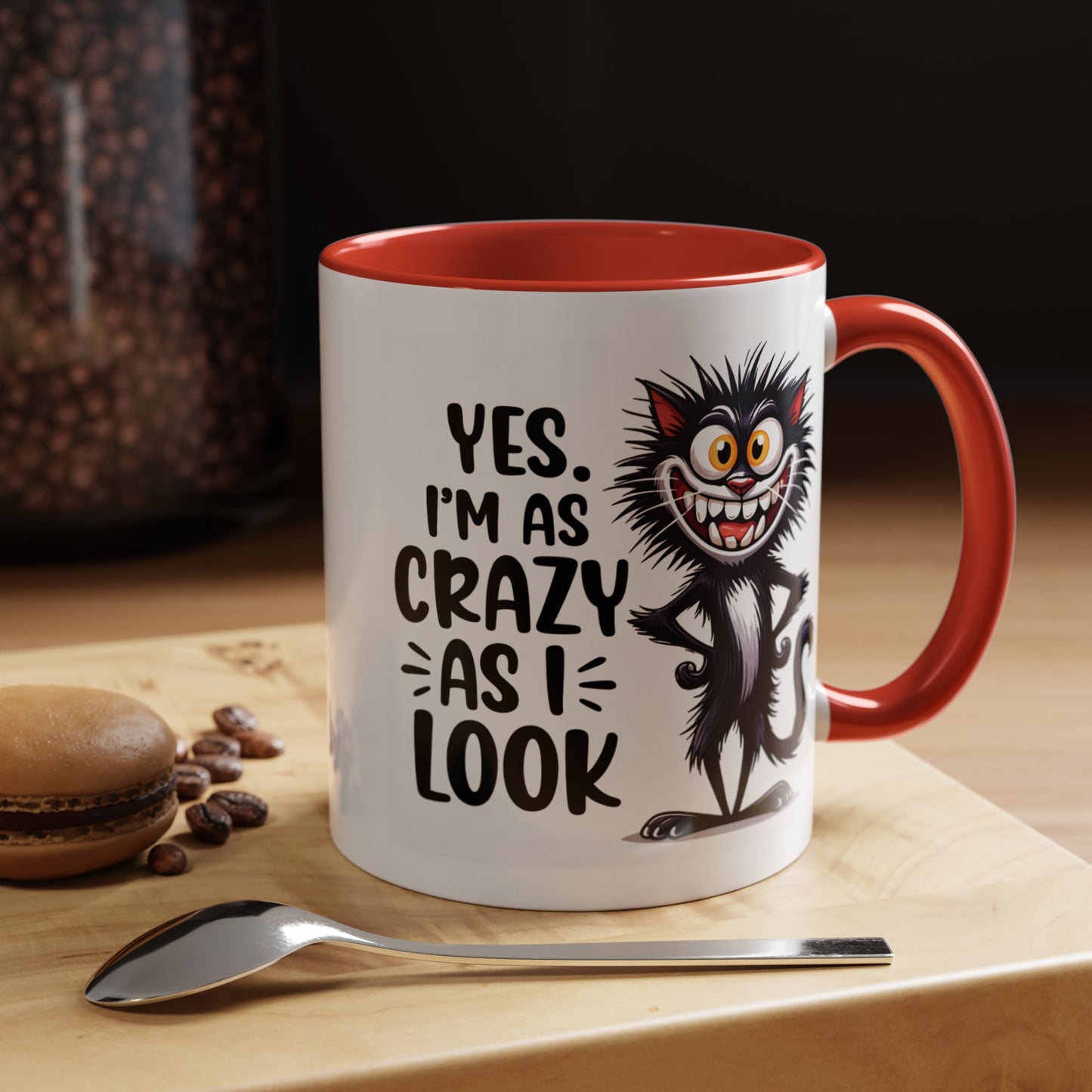 Humor Mug - Yes I am as Crazy