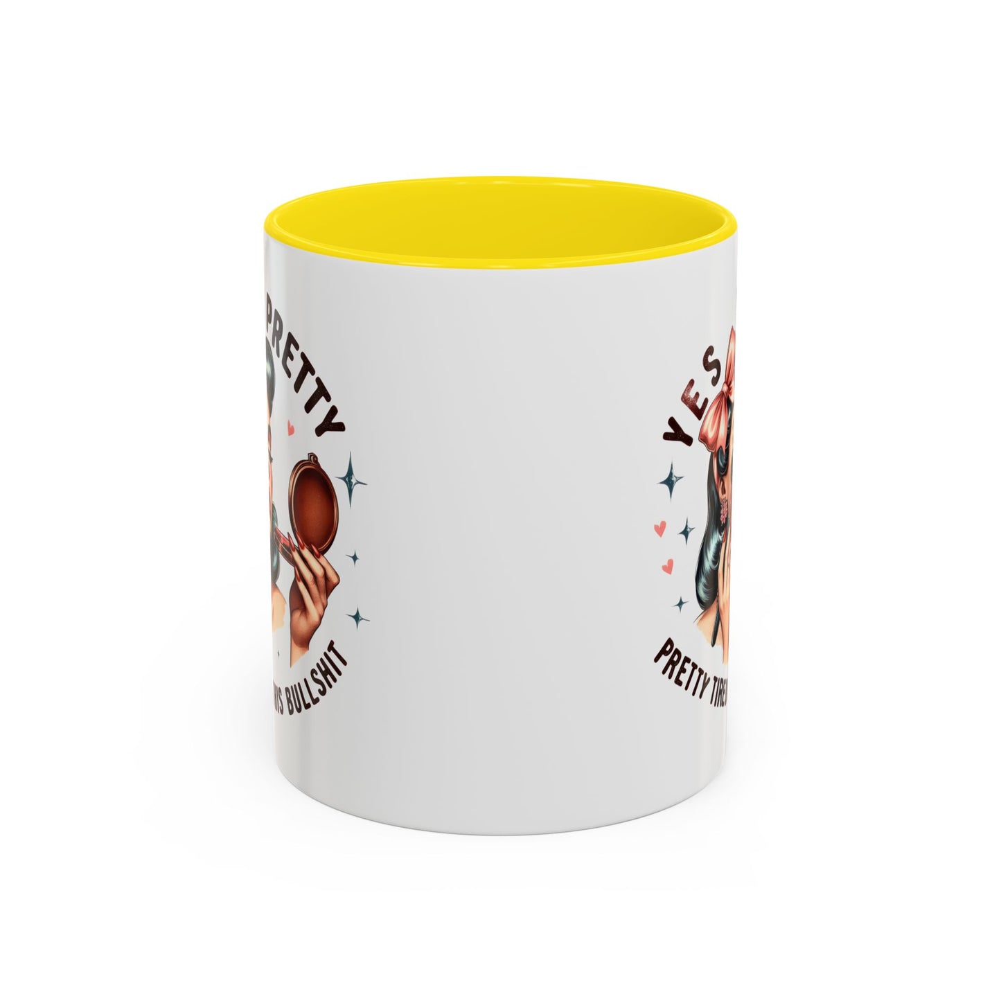 Humor Mug - Yes I'm Pretty