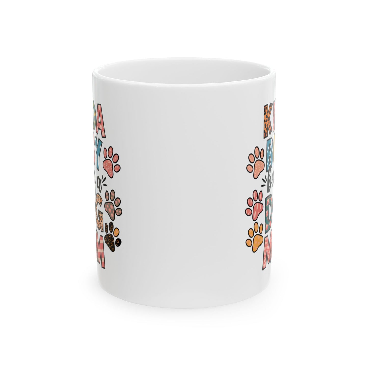 Animal Mug - Kinda Busy Being A Dog Mom