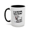 Humor Mug - I Scream, You Run