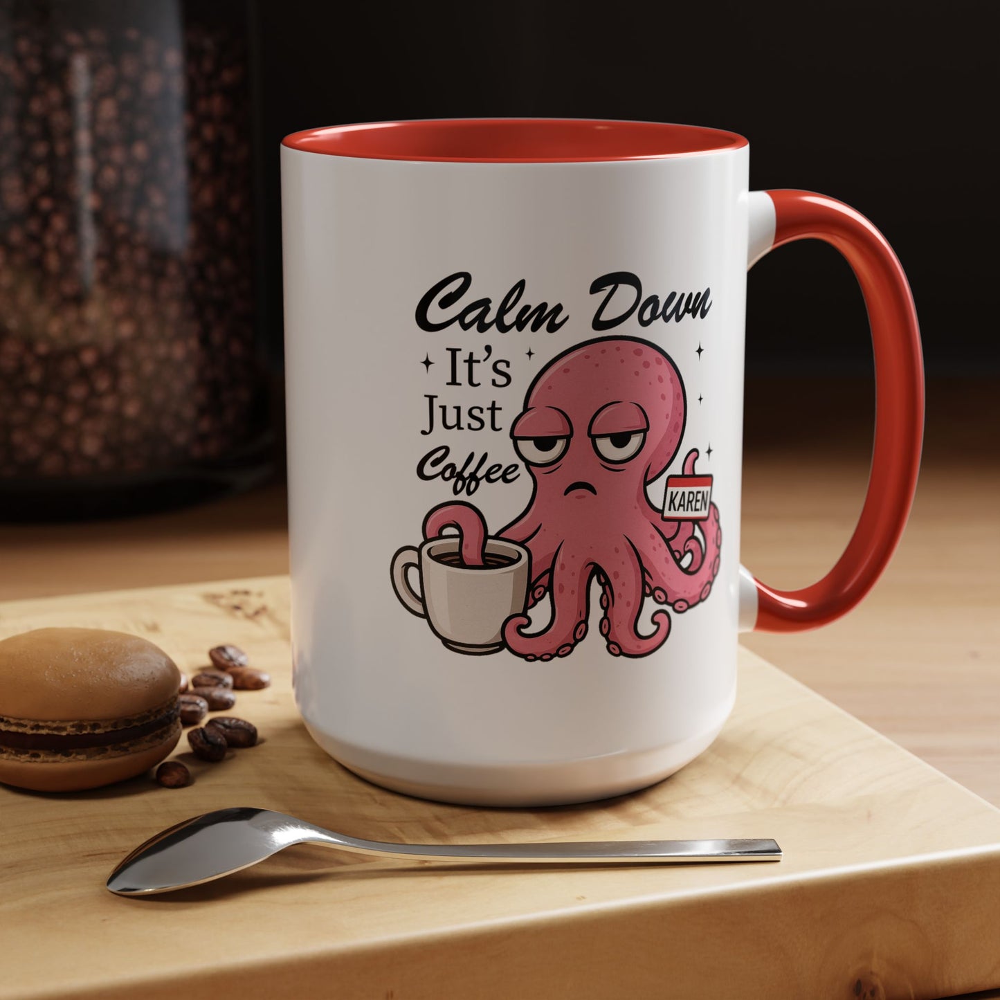 Humor Mug - Calm Down It's Just Coffee Karen