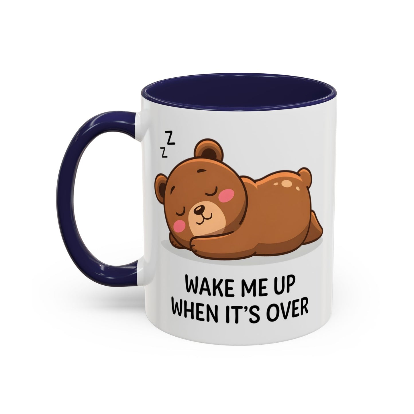 Humor Mug - Wake Me Up When It's over