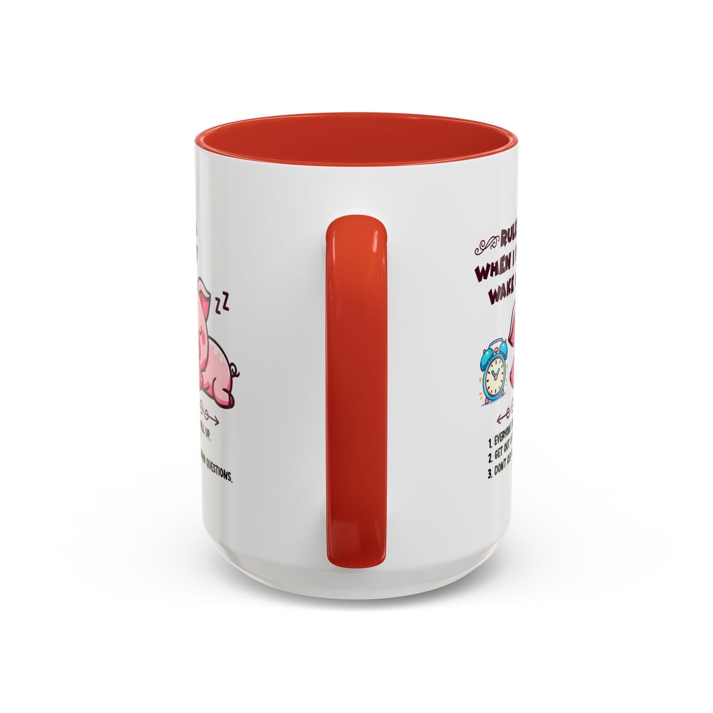 Humor Mug - Rules When I First Wake Up!
