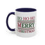 Christmas Mug - Ho Ho Ho Merry Christmas Red & Green Text 3