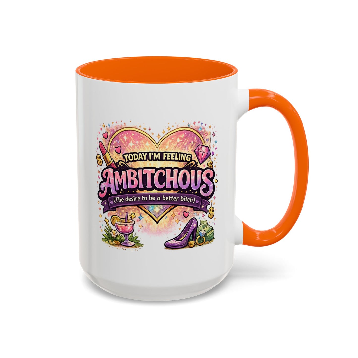 Humor Mug - Ambitchous