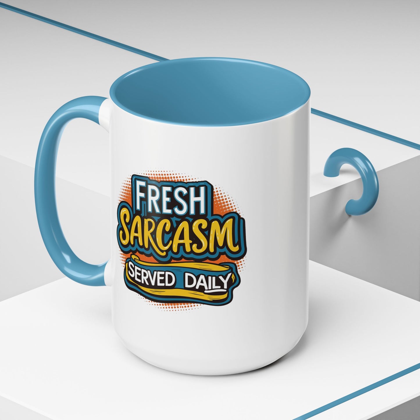 Humor Mug - Fresh Sarcasm Served Daily