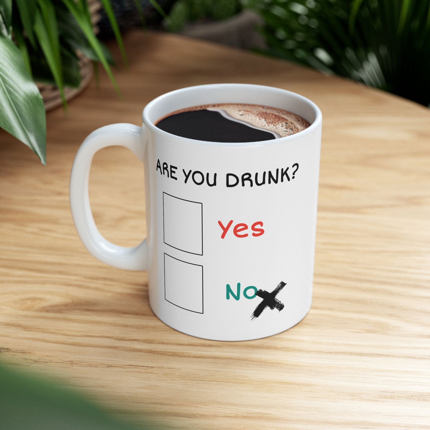Humor Mug - Are You Drunk