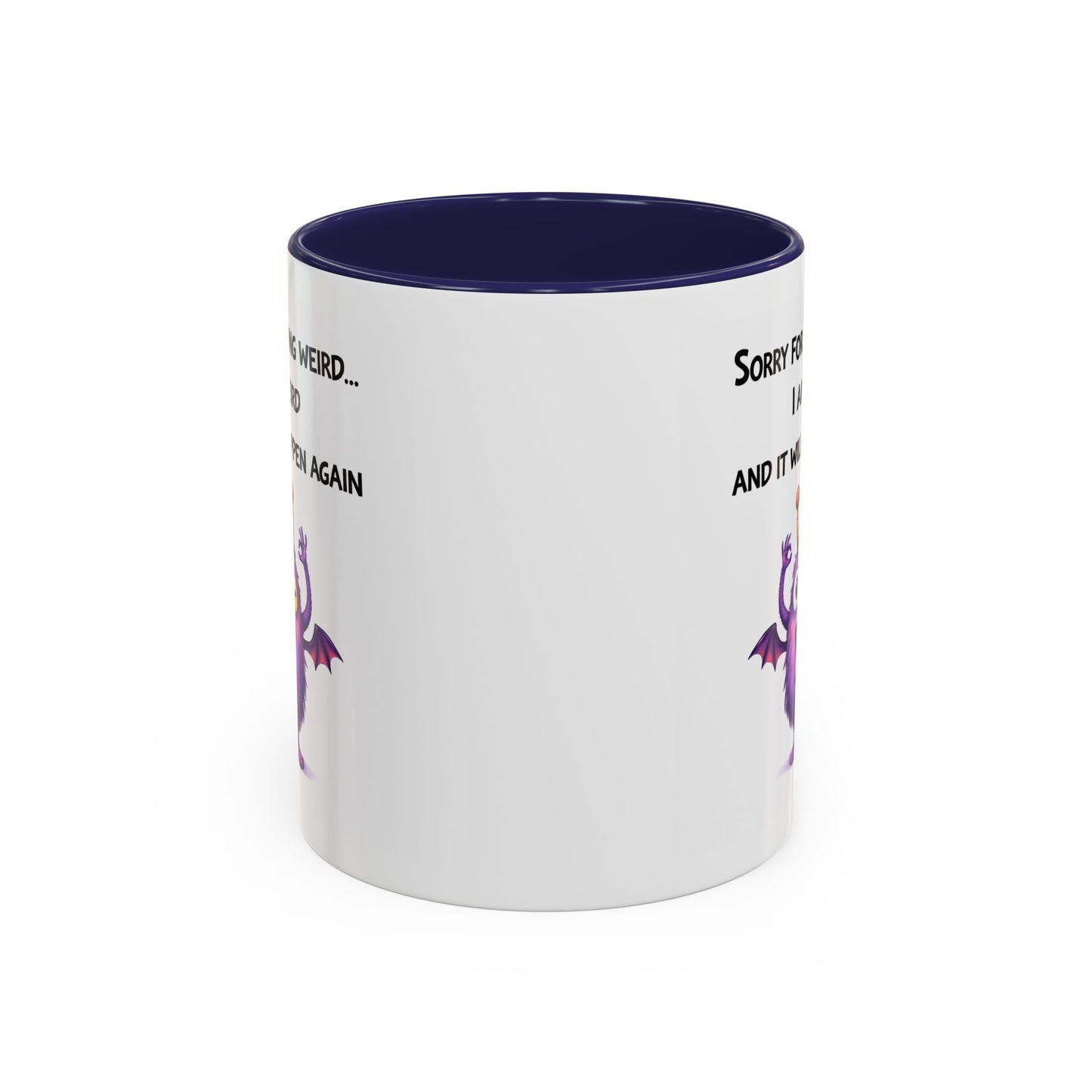 Humor Mug - Sorry For Acting Weird