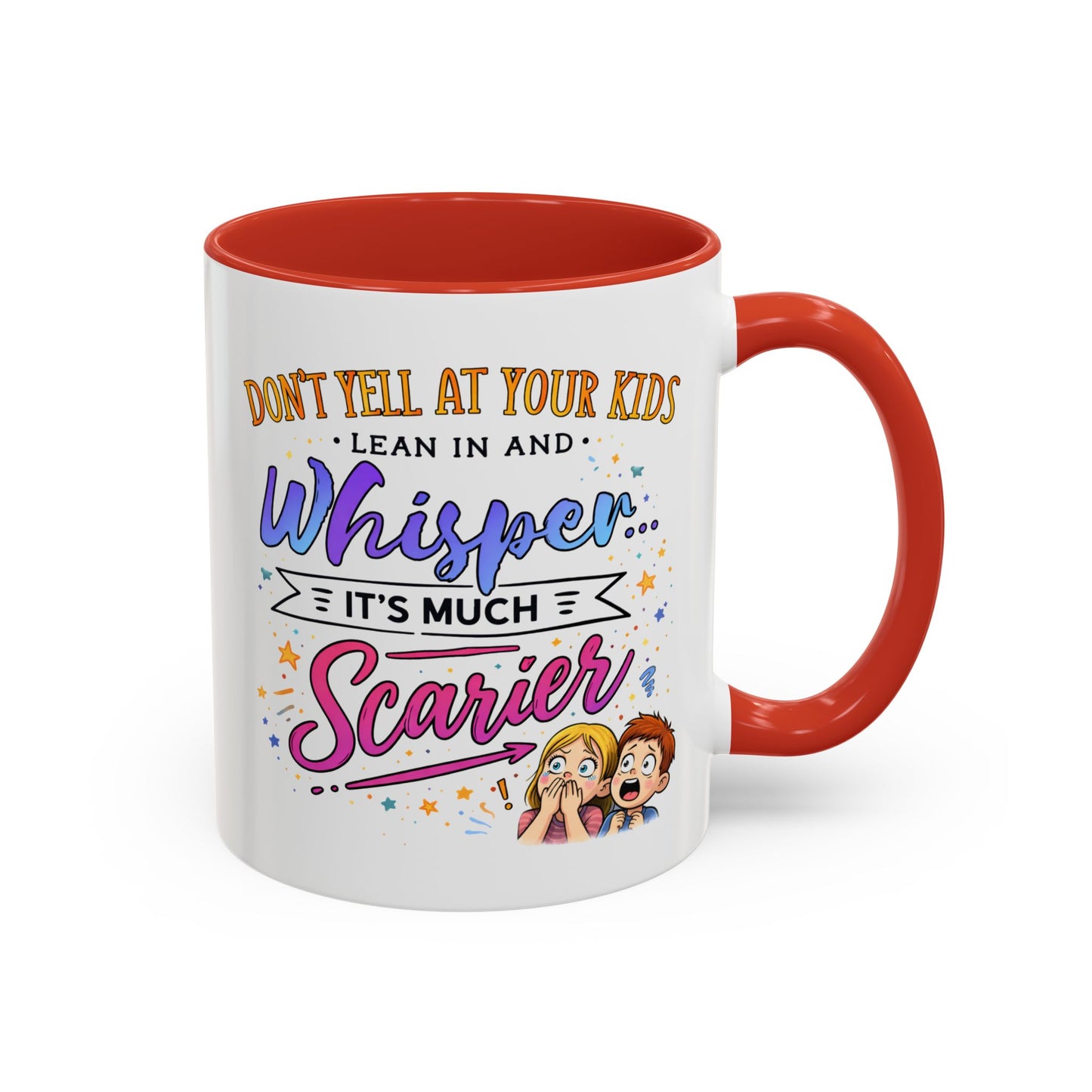 Humor Mug - Don't Yell At Your Kids