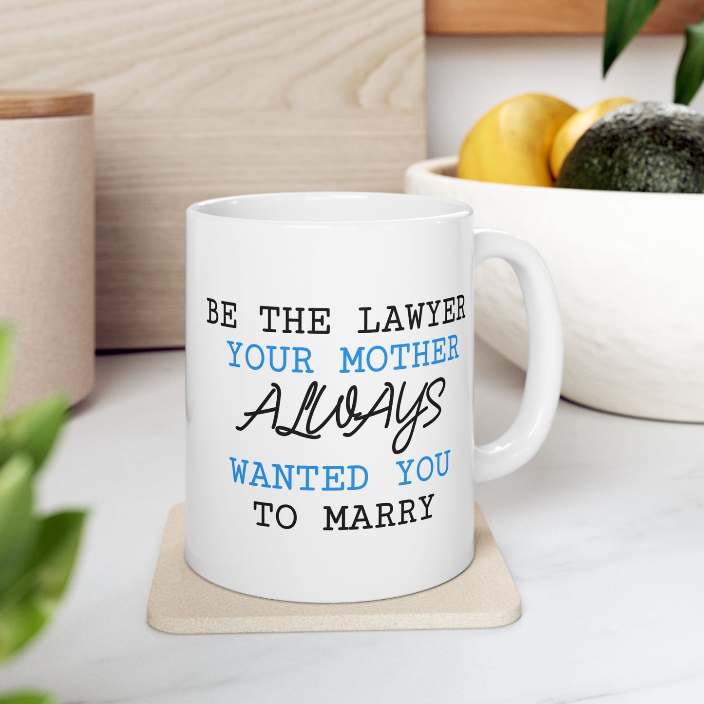 Office Mug - Be The Lawyer