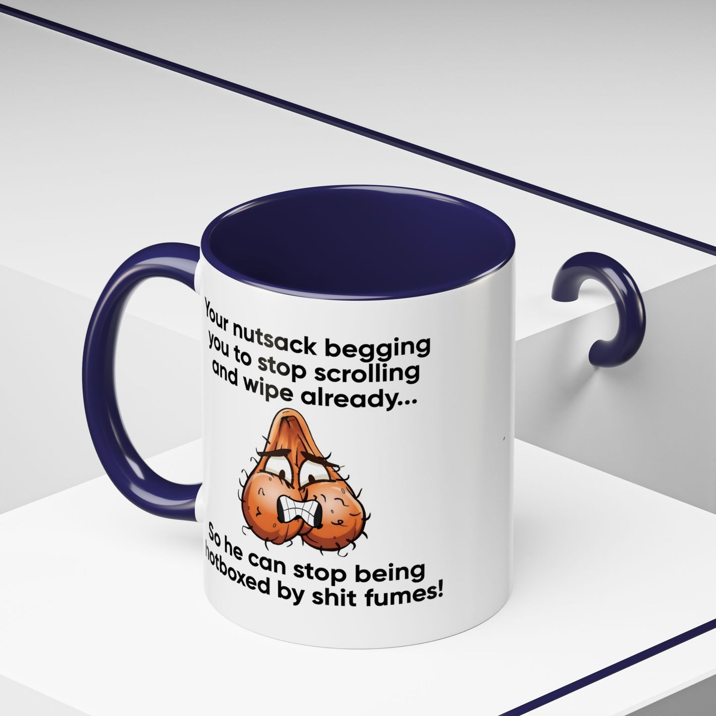 Adult Mug - Your Nutsack Begging You To Stop