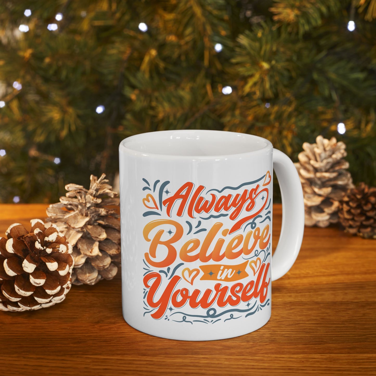 Motivation Mug - Always Believe In Yourself